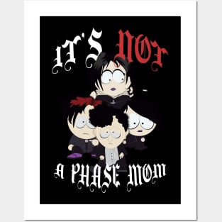 Goth Kids | It's Not a Phase Mom | South Park Posters and Art